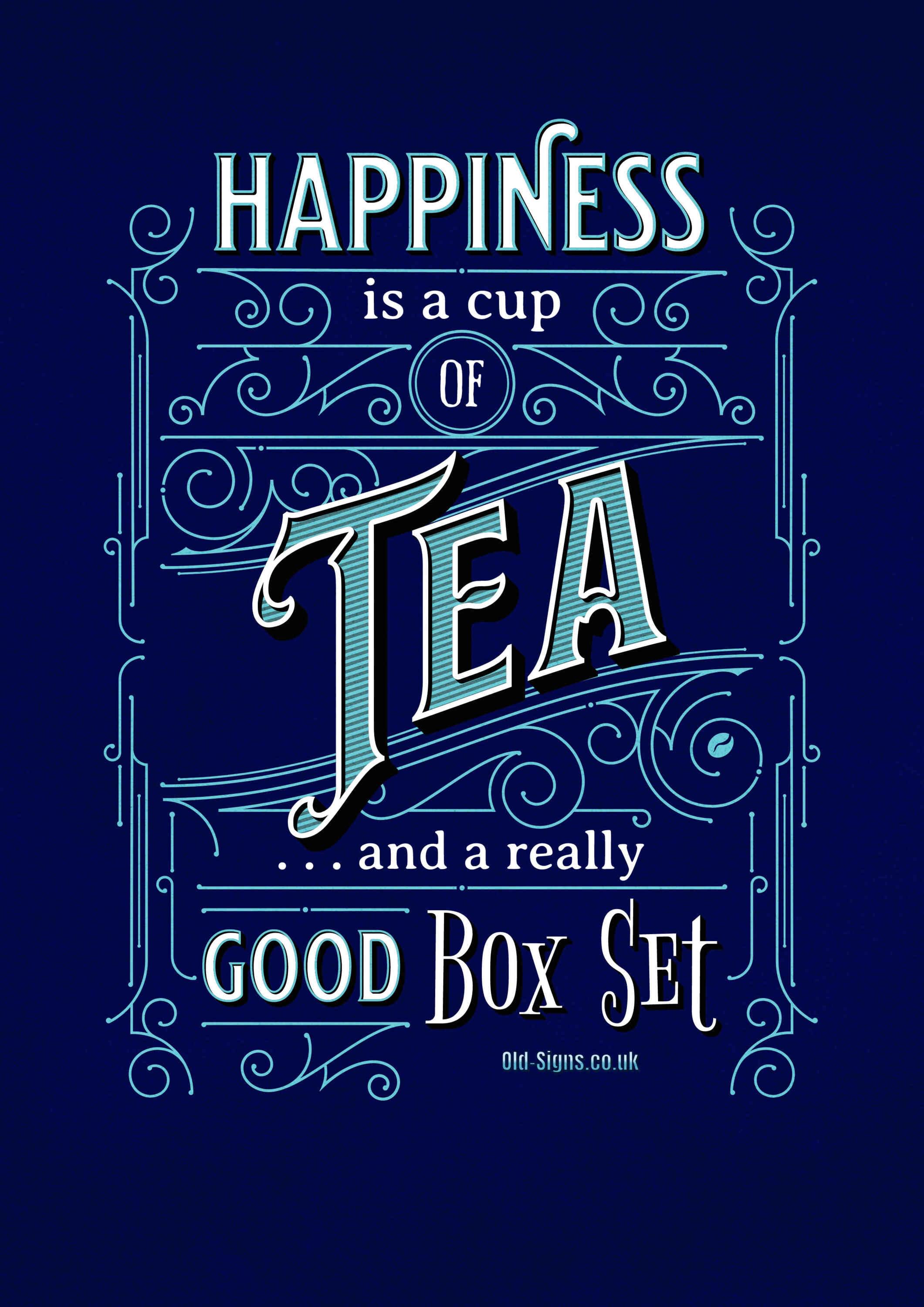 Happiness is a Cup of Tea Old-Signs